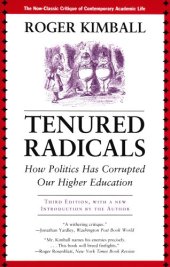 book Tenured Radicals: How Politics Has Corrupted Our Higher Education