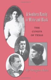 book A Southern Family in White and Black: The Cuneys of Texas