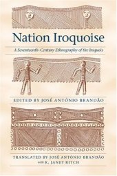 book Nation Iroquoise: A Seventeenth-Century Ethnography of the Iroquois