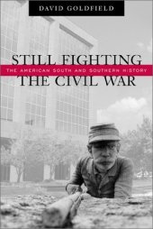 book Still Fighting the Civil War: The American South and Southern History