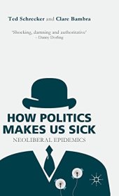 book How Politics Makes Us Sick: Neoliberal Epidemics