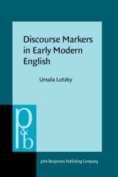 book Discourse Markers in Early Modern English