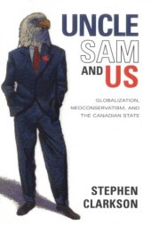 book Uncle Sam and Us: Globalization, Neoconservatism, and the Canadian State