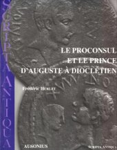 book Le proconsul et le prince d'Auguste à Dioclétien