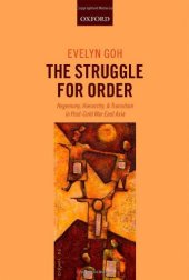 book The Struggle for Order: Hegemony, Hierarchy, and Transition in Post-Cold War East Asia