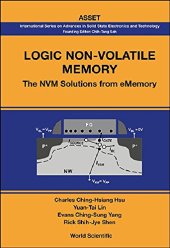 book Logic Non-Volatile Memory : The NVM Solutions from eMemory (International Series on Advances in Solid State Electronics and Technology