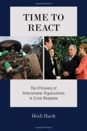 book Time to React: The Efficiency of International Organizations in Crisis Response