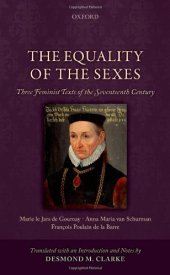 book The Equality of the Sexes: Three Feminist Texts of the Seventeenth Century