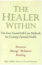 book The Healer Within: The Four Essential Self-Care Techniques For Optimal Health