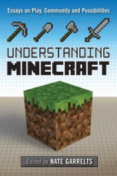 book Understanding Minecraft : Essays on Play, Community and Possibilities