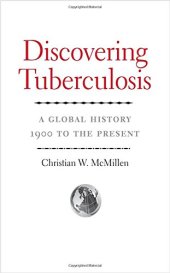 book Discovering Tuberculosis: A Global History, 1900 to the Present