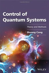 book Control of Quantum Systems: Theory and Methods