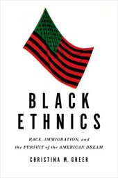 book Black Ethnics: Race, Immigration, and the Pursuit of the American Dream