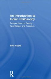 book An Introduction to Indian Philosophy: Perspectives on Reality, Knowledge, and Freedom