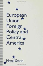 book European Union Foreign Policy and Central America