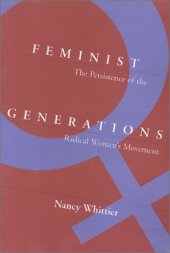 book Feminist Generations: The Persistence of the Radical Women's Movement