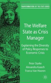 book The Welfare State as Crisis Manager: Explaining the Diversity of Policy Responses to Economic Crisis