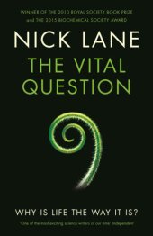 book The vital question : why is life the way it is?