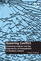 book Queering Conflict: Examining Lesbian and Gay Experiences of Homophobia in Northern Ireland