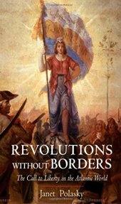 book Revolutions without Borders: The Call to Liberty in the Atlantic World