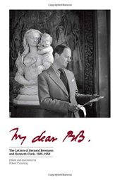 book My Dear BB . . .: The Letters of Bernard Berenson and Kenneth Clark, 1925–1959