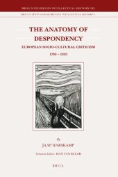 book The Anatomy of Despondency: European Socio-Cultural Criticism 1789 – 1939