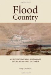 book Flood Country: An Environmental History of The Murray-Darling Basin