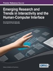 book Emerging Research and Trends in Interactivity and the Human-Computer Interface