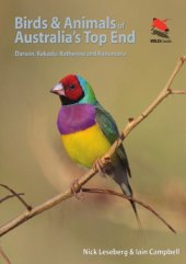 book Birds and Animals of Australia's Top End: Darwin, Kakadu, Katherine, and Kununurra