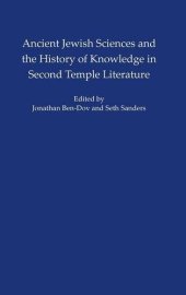 book Ancient Jewish Sciences and the History of Knowledge in Second Temple Literature