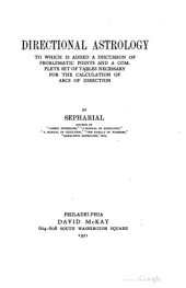 book Directional Astrology: to Which is Added a Discussion of Problematic points and a Complete Set of Tables Necessary for the Calculation of Arcs of Direction