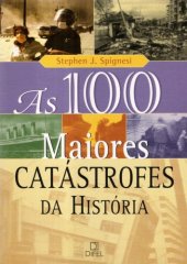 book As 100 Maiores Catástrofes da História