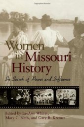 book Women in Missouri History: In Search of Power and Influence