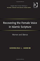 book Recovering the Female Voice in Islamic Scripture: Women and Silence