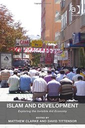 book Islam and Development: Exploring the Invisible Aid Economy