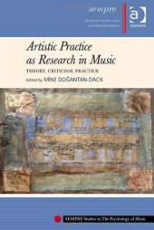 book Artistic Practice as Research in Music: Theory, Criticism, Practice