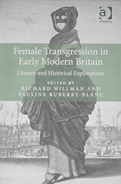 book Female Transgression in Early Modern Britain: Literary and Historical Explorations