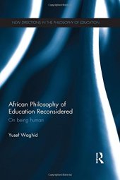 book African Philosophy of Education Reconsidered: On being human