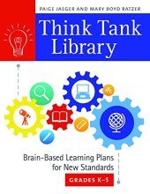 book Think Tank Library: Brain-Based Learning Plans for New Standards, Grades K-5
