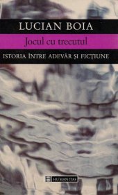 book Jocul cu trecutul : istoria între adevăr și ficțiune