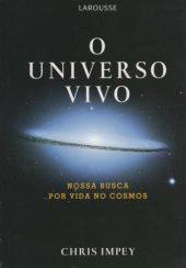 book O Universo Vivo - Nossa Busca por Vida no Cosmos