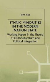 book Ethnic Minorities in the Modern Nation State: Working Papers in the Theory of Multiculturalism and Political Integration