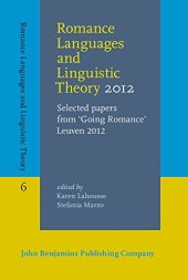 book Romance Languages and Linguistic Theory 2012: Selected papers from 'Going Romance' Leuven 2012