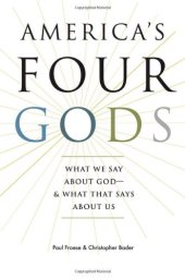 book America's Four Gods: What We Say about God--and What That Says about Us