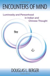 book Encounters of Mind: Luminosity and Personhood in Indian and Chinese Thought