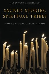 book Sacred Stories, Spiritual Tribes: Finding Religion in Everyday Life