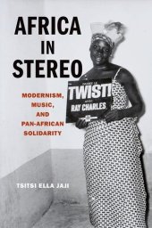 book Africa in Stereo: Modernism, Music, and Pan-African Solidarity