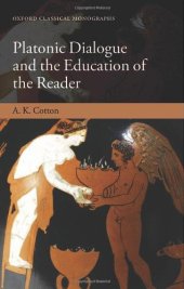 book Platonic Dialogue and the Education of the Reader