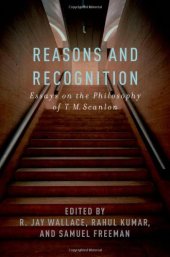 book Reasons and Recognition: Essays on the Philosophy of T.M. Scanlon