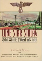 book Lone Star Stalag: German Prisoners of War at Camp Hearne